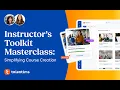Instructor s Toolkit Masterclass Simplifying Course Creation