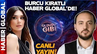 CANLI Burcu Kiratli Haber Global de Sorulari Yanitliyor Ferit Omeroglu Ile Oldugu Gibi