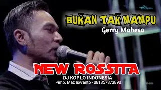 Download New Rossita - Bukan Tak Mampu - Gerry Mahesa MP3