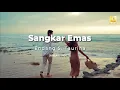 Lagu Endang S.Taurina - Sangkar Emas (Official Lyric Video)