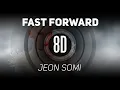 𝟴𝗗 𝗠𝗨𝗦𝗶𝗖 | Fast Forward - JEON SOMI (전소미) | 𝑈𝑠𝑒 ℎ𝑒𝑎𝑑𝑝ℎ𝑜𝑛𝑒𝑠🎧