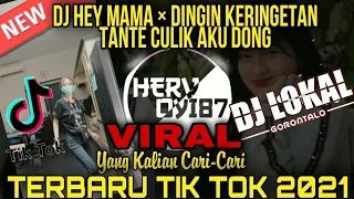 Download Dj Hey Mama × Dingin Keringetan Tante Culik Aku Dong VIRAL TIKTOK TERBARU 2021(DJ LOKAL GORONTALO) MP3