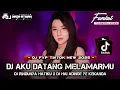 Download Lagu DUGEM FUNKOT VIP 2025 DJ AKU DATANG MELAMARMU (RINDUNYA HATIKU) FDJ NADA ATIKAH