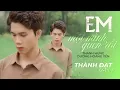 Download Lagu EM MỘT MÌNH QUEN RỒI - Thanh Hưng ft.Dương Hoàng Yến || THÀNH ĐẠT COVER || Nhạc Buồn Tâm Trạng 2023