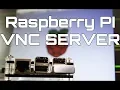 Raspberry Pi VNC Server Setup Remote Desktop for your Pi