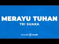Download Lagu Merayu Tuhan - Tri Suaka (KARAOKE VERSION)
