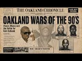 Oakland After Felix Mitchell Dope Wars Of The 90 s - Lil D Emanuel Lacy Ant Flowers Tim Bluitt