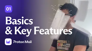 Proton Mail Basics Key Features