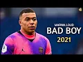Download Lagu Kylian Mbappe ▶Marwa Loud - Bad Boy ● Skills \u0026 Goals 2021