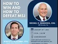 How to Win and How to Defeat MSJ