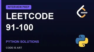 LeetCode Problems 91-100 Explained Python Solutions Interview Prep