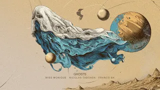 Miss Monique, Nicolas Taboada, FRANCO BA - Ghosts [Siona Records]