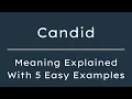 Candid Meaning in English What Does Candid Mean 5 Examples in 30 Seconds