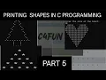 Printing Shapes in C part 5