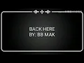 BB MAK- BACK HERE LYRICS