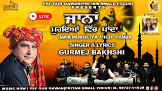 jana murdeiya vich panda gurmej bakshi qwaal giyarween wale peer 2026 psfgungawan 