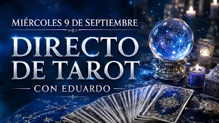 CONSULTAS de TAROT en DIRECTO con EDUARDO 💘 Miércoles 9 Septiembre 🔮 Compra Ahora Tu Lectura