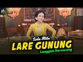 Download Lagu Lala Atila - LARE GUNUNG - Kembar Campursari (Official Music Video)
