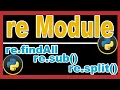 Python RE Module and Methods re spilt re finalAll re search Python Regular expression