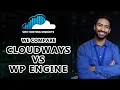 Cloudways vs WP Engine - Hosting Showdown