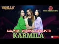 Download Lagu Lala Widy , Difarina Indra , Arlida Putri - KARMILA OM ADELLA [ MUSIC INDONESIA MP3 ]