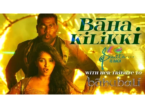 Download MP3 Baha Kilikki - Tribute to Team Baahubali by Smita