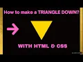 Make a Down pointing Triangle with HTML CSS A Beginner s Guide