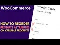 WooCommerce How to Reorder Attributes on Variable Products WordPress Tutorial