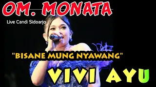 Download BISANE MUNG NYAWANG  VIVI AYU   MONATA  Candi sidoarjo 2019 MP3
