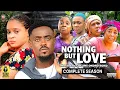 NOTHING BUT LOVE (COMPLETE SEASON) NEW 2023 MOVIE 2023 /2023 LATEST NIGERIAN NOLLYWOOD MOVIES #2023