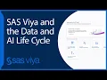 SAS Viya and the Data and AI Life Cycle SAS Viya Quick Start Tutorial