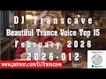 Lagu 🎵🎵 ▶▶ DJ Transcave - Beautiful Trance Voice Top 15 (2026) - 012 - February 2026 ◄◄ 🎵🎵