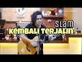 Download Lagu kembali terjalin - slam cover amrinal rasadi