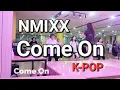 Download Lagu Come On - NMIXX | ZUMBA K-POP | ZUMBA DANCE FITNESS | ZIN JAY #zumba #kpop #comeon