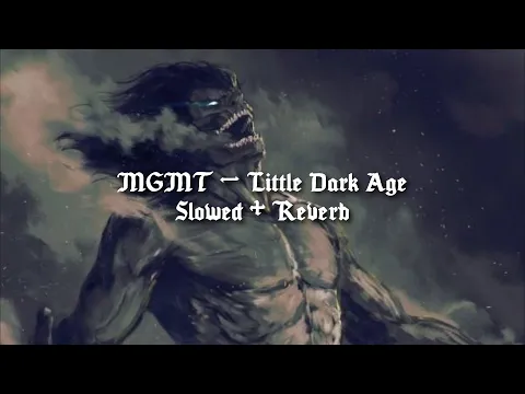 Download MP3 MGMT - Little Dark Age (Slowed + Reverb)