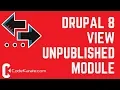 Drupal 8 View Unpublished Module - Daily Dose of Drupal Episodee 234