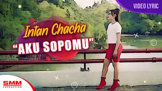 Download Intan Chacha - Aku Sopomu (OFFICIAL LYRIC) MP3