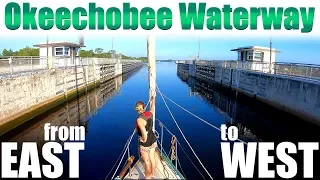 The Okeechobee Waterway From East To West | PART 1 | Sailboat Story