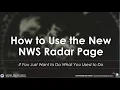 How to Use the New NWS Radar Page Part 1