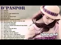 Download Lagu D'PASPOR Full Album LAGU NOSTALGIA 2025 | DPASPOR Band Top 15 playlist terbaik\