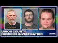 Latest after 3 people arrested for Union County woman s death