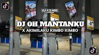 Download DJ OH MANTANKU X AKIMILAKU KIMBO KIMBO || VIRAL TIKTOK 2023 STYLE HNTKN MP3