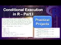 Conditional Execution in R - Basic Multiple and Nested if Conditions