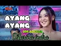 Lagu AYANG AYANG Difarina Indra - OM ADELLA NONSTOP TANPA IKLAN