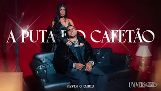 MC KEVIN O CHRIS - PUTA E CAFETÃO (CLIPE OFICIAL)