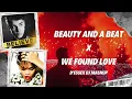 Download Lagu Beauty And A Beat Vs We Found Love (D'Essex Dj Mashup)