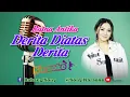 Download Lagu DERITA DI ATAS DERITA VOC RATNA ANTIKA KARAOKE VERSION || @sonykaraokeofficial