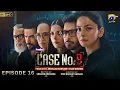 Case No.9 Episode 16 - [Eng Sub] - Presented by Happilac Paints - 13th November 2025 | HAR PAL GEO