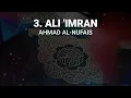Download Lagu Ahmad Al-Nufais - Surah 3. Ali 'Imran