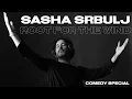 Sasha Srbulj - Root for the Wind Full Comedy Special